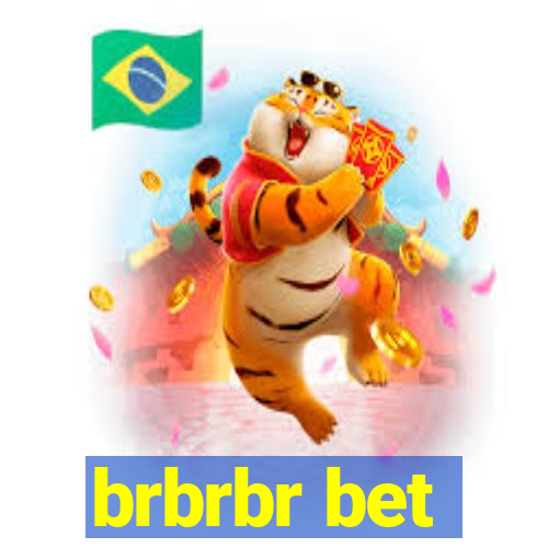 brbrbr bet